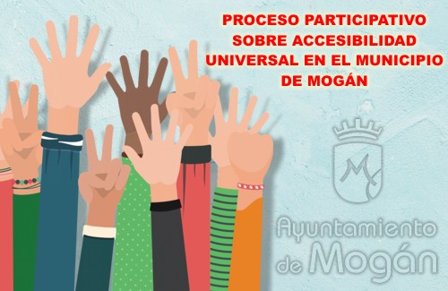 PROCESO PARTICIPATIVO SOBRE ACCESIBILIDAD UNIVERSAL EN EL MUNICIPIO DE MOGÁN